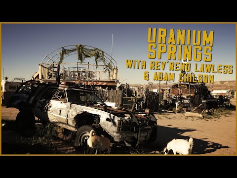 A Visit to Uranium Springs with Adam and Lawless.