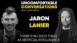 Jaron Lanier: "There's No Such Thing as Artificial 'Intelligence'"