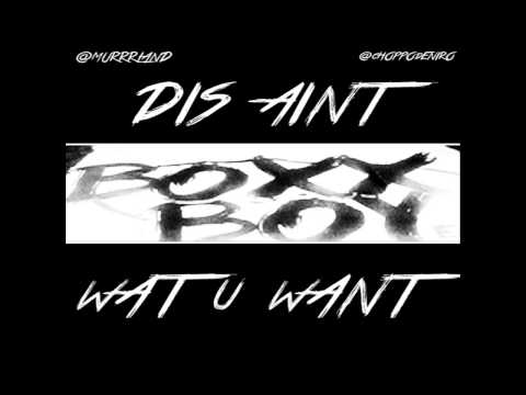 MURRRLAND & CHOPPODENIRO - DIS AINT WHAT U WANT
