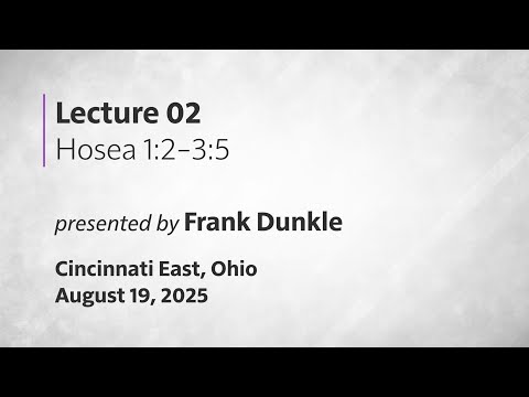 02 - Hosea’s Shocking Marriage: A Prophetic Picture of God’s Unfailing Love | Minor Prophets