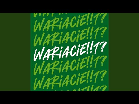 Wariacie!!1?