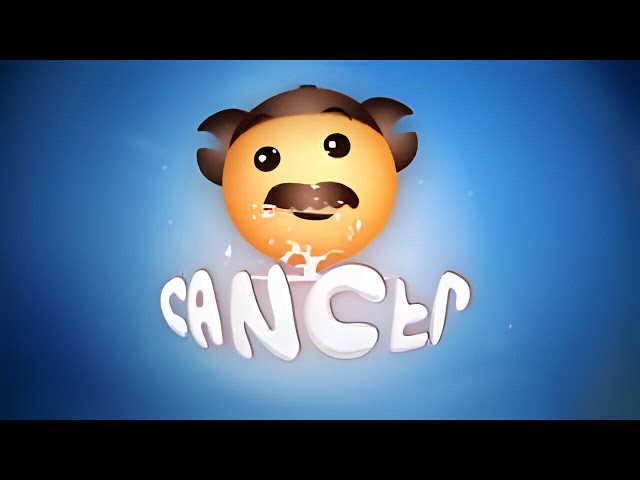 Le portrait du Cancer en vidéo