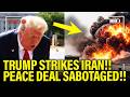 🚨Trump STRIKES Iran as PEACE DEAL SABOTAGED?!!