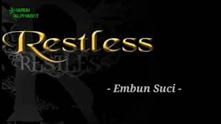 Download lagu Restless - Embun Suci | lirik mp3