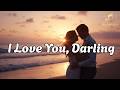 I Love You Darling Emotional Romantic Love Song With Lyrics
