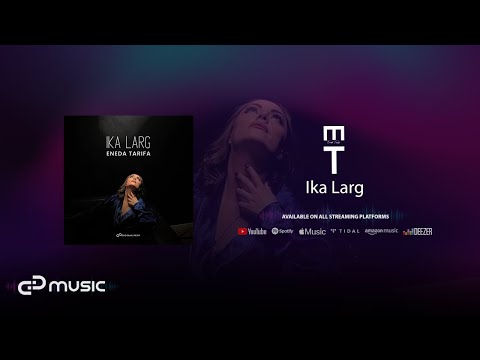 Eneda Tarifa - Ika Larg (Official Audio)