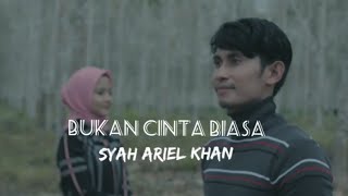 Download lagu Bukan Cinta Biasa (Dato' Siti Nurhaliza) - Cover By Syah Ariel Khan mp3