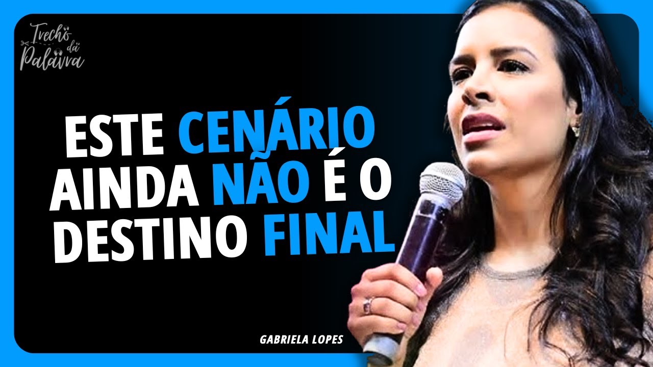 NÃO SE CONFORME com o seu CENÁRIO | Gabriela Lopes