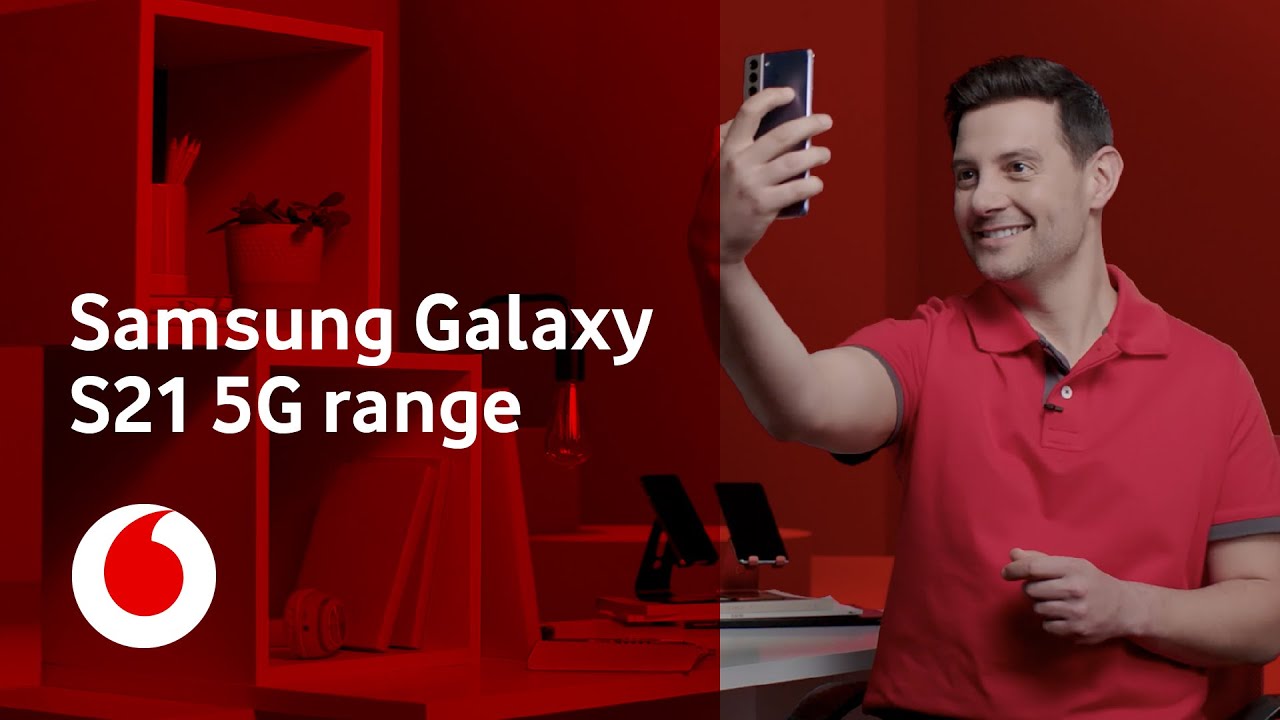 Samsung Galaxy S21 5G range | Tech Team | Vodafone UK