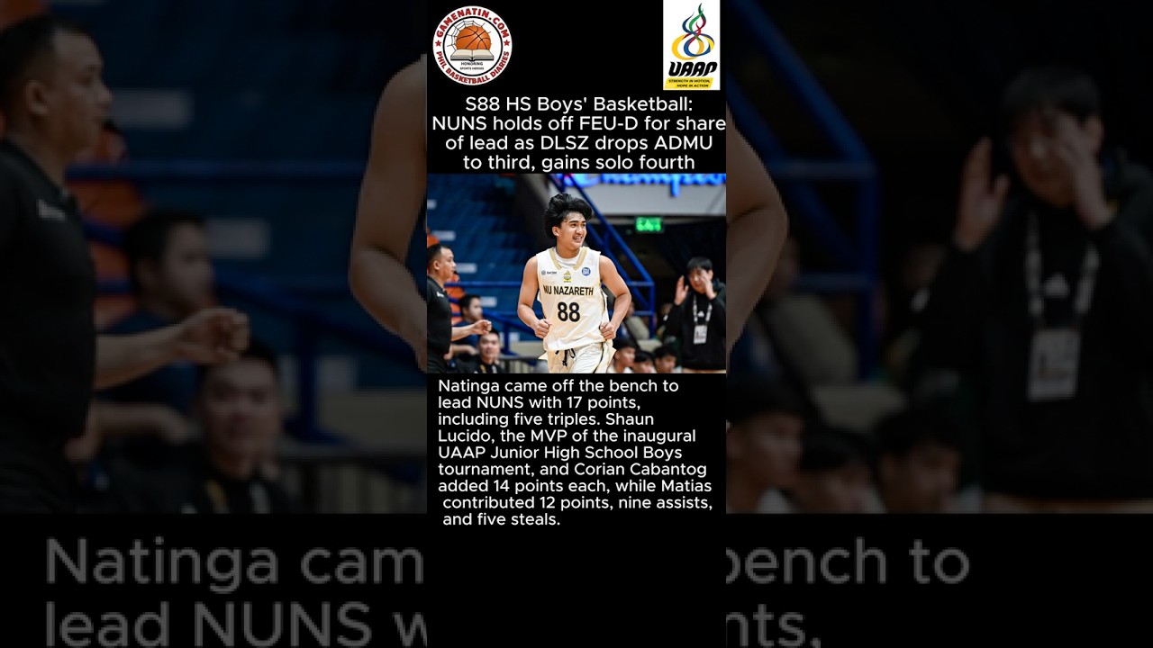 UAAP Boys' Basketball: NU chews down FEU to grab share of lead; DLSU whips ADMU