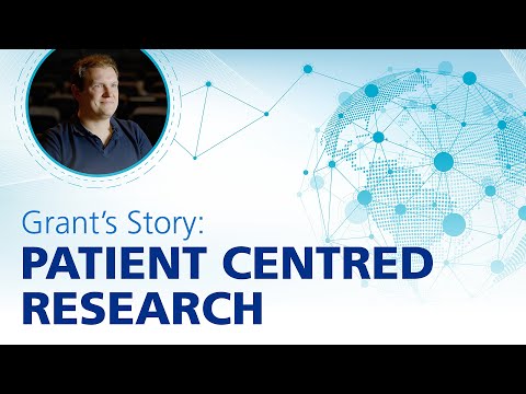 Grant's Story - Patient Centred Research
