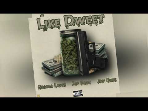 Grabba Lawd - Like Dweet ft jaybadz & J Cube (Official Audio)