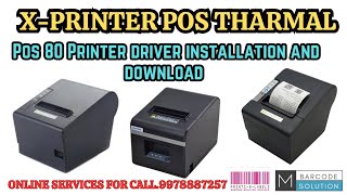 X-Printer Pos-80 Tharmal Printer Driver Download installation All Chinise Printer Driver