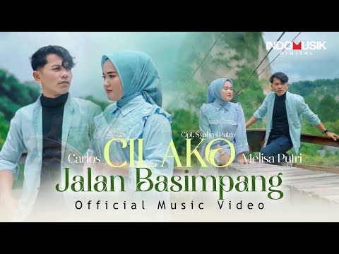 Melisa Putri Ft. Carlos - Cilako Jalan Basimpang  (Official Music Video)