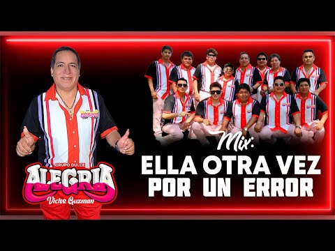 ELLA OTRA VEZ - POR UN ERROR - Alegria en Vivo 2025