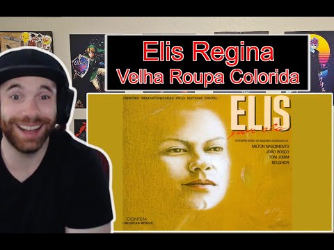 First Time Hearing | Elis Regina | Velha Roupa Colorida Live Stream Reaction
