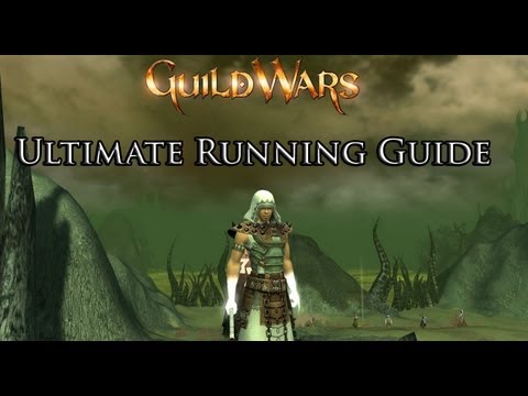 The Complete Guild Wars Running Guide