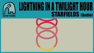 LIGHTNING IN A TWILIGHT HOUR - Starfields [Audio]