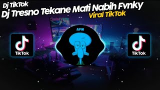 Download lagu DJ TRESNO TEKANE MATI x SAMPAI BAWAH VIRAL TIK TOK... mp3