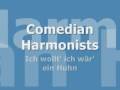 Comedian Harmonists - Ich wollt' ich wär' ein ...