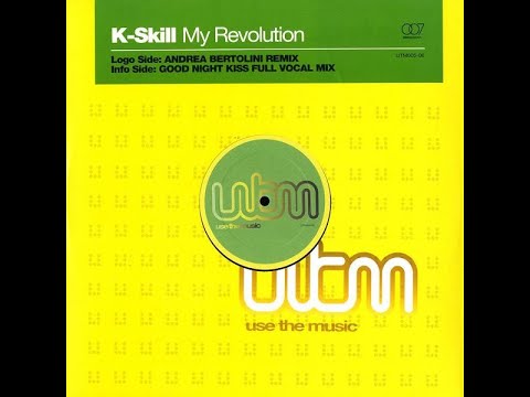 K-Skill – My Revolution (Good Night Kiss Full Vocal Mix)