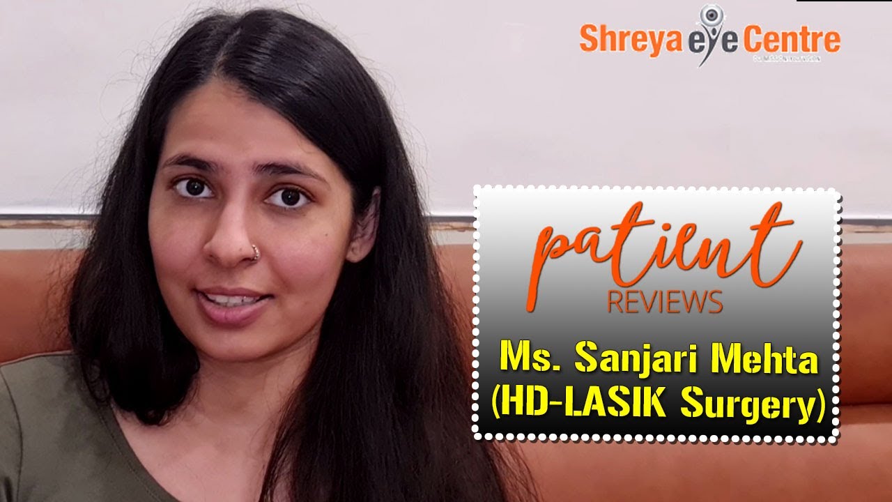 HD-LASIK Patient Testimonial | Ms. Sanjari | HD-LASIK Surgery | Shreya Eye Centre