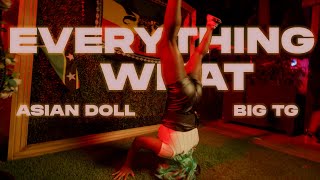 Asian Doll - EVERYTHING WHAT ft. Big TG (Official Music Video)