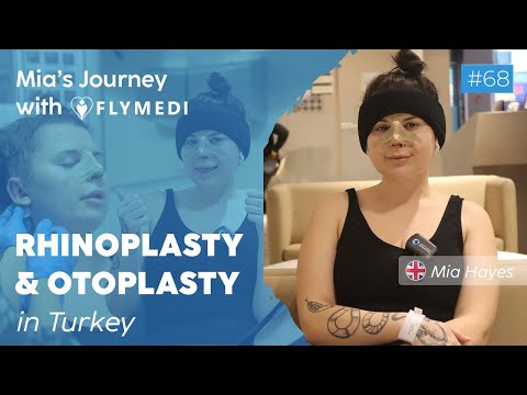 Rhinoplasty & Otoplasty in Turkey: Mia's Journey