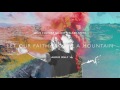 Let Our Faith Become A Mountain