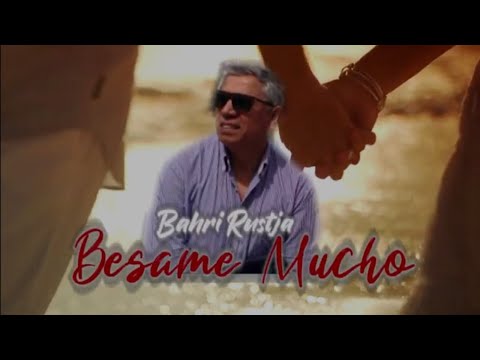 Bahri Rustja - Besame Mucho