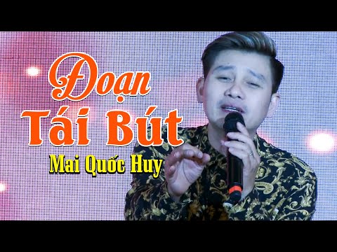 ĐOẠN TÁI BÚT  - MAI QUỐC HUY | MINISHOW MAI QUỐC HUY