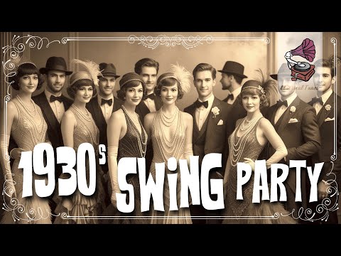 1930s Swing Party | ORIGINAL Vintage Swing Music From The Thirties