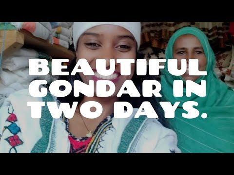 The Beautiful Gonder in two days