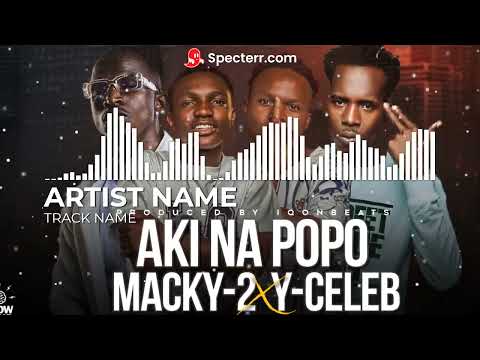 Aki Na PoPo ft Macky 2 x Y Celeb   Tabanununa