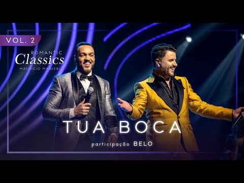 Maurício Manieri - Tua Boca part. Belo (DVD Romantic Classics)