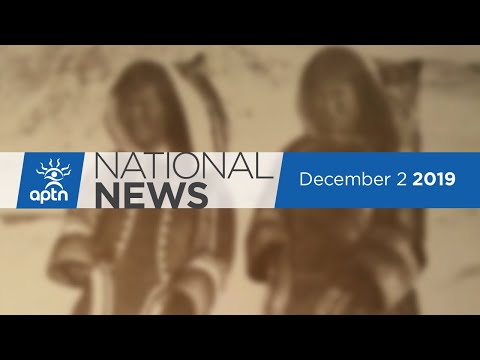 APTN National News December 2, 2019 – NDP Leader heads north, HIV/AIDS awareness, Climate Change