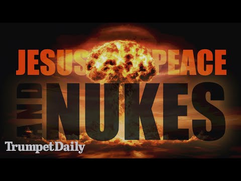 Jesus, Peace and Nukes - Trumpet Daily | Feb. 2, 2026