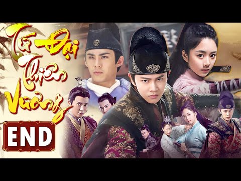 Phim Mới 2025 | Tứ Đại Thiên Vương - Tập Cuối | Siêu Phẩm Phim Cổ Trang Hay Nhất 2025