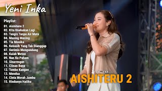 Download lagu Yeni Inka 'Aishiteru 2, Kita Usahakan Lagi' Yeni Inka Full Album 2025 | Live OJING mp3
