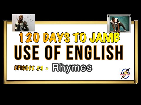 RHYMES » 120 Days To Jamb English - Episode 58