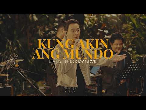 Kung Akin Ang Mundo (Live at The Cozy Cove) - Erik Santos