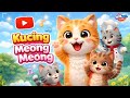 LAGU ANAK ANAK KUCING MEONG MEONG LAGU ANAK BALITA VIRAL