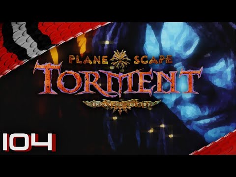 Let's Play Planescape: Torment - Enhanced Edition - Episode 104 [deutsch german]