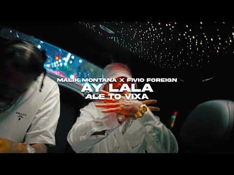 Malik Montana x Fivio Foreign - Ay Lala ale to VIXA