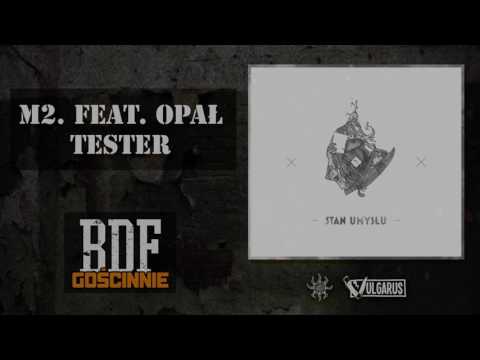 m2. feat. Opał - Tester (BDF GOŚCINNIE)