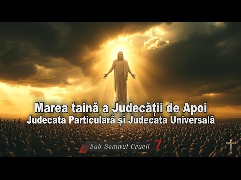 The Great Mystery of the Last Judgment * The Particular Judgment and the General (Universal) Judg...