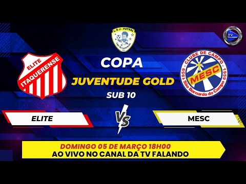 ELITE X MESC - SUB 10 - COPA DA JUVENTUDE GOLD - TV FALANDO