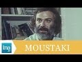 Georges Moustaki "l'art et la vie" - Archive INA ...