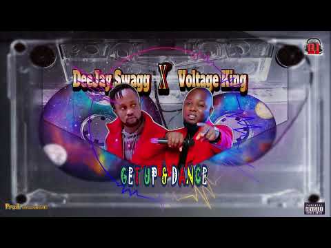 DeeJay Swagg - Get Up & Dance) Ft Voltage King (Official Audio)