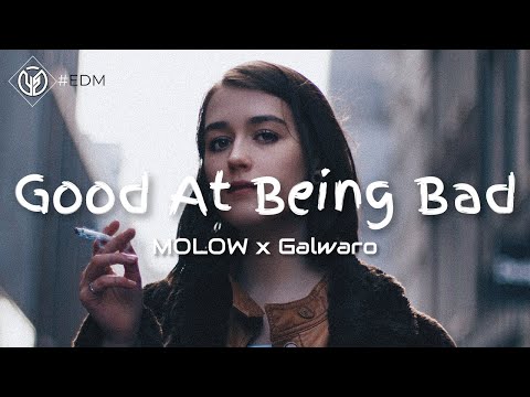 MOLOW, Galwaro - Good At Being Bad